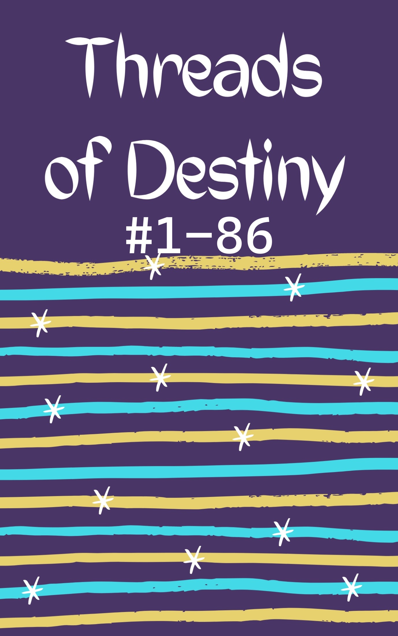 Threads of Destiny #1-86