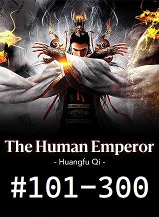 Records of the Human Emperor #101-300