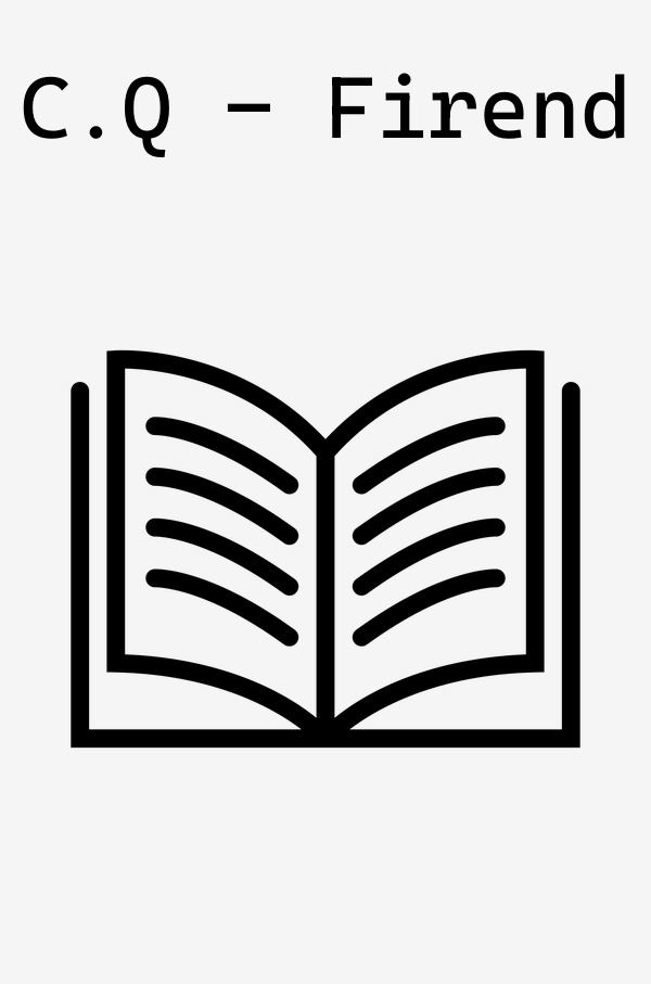 C.Q - Firend