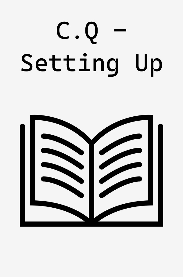C.Q - Setting Up