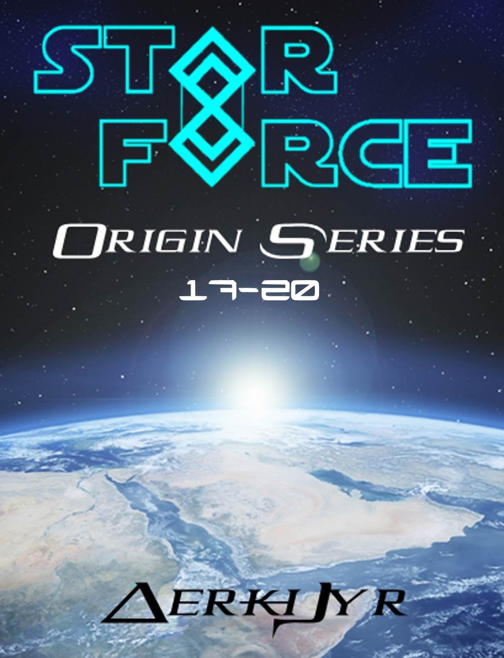 Star Force: Origin Series (17-20)