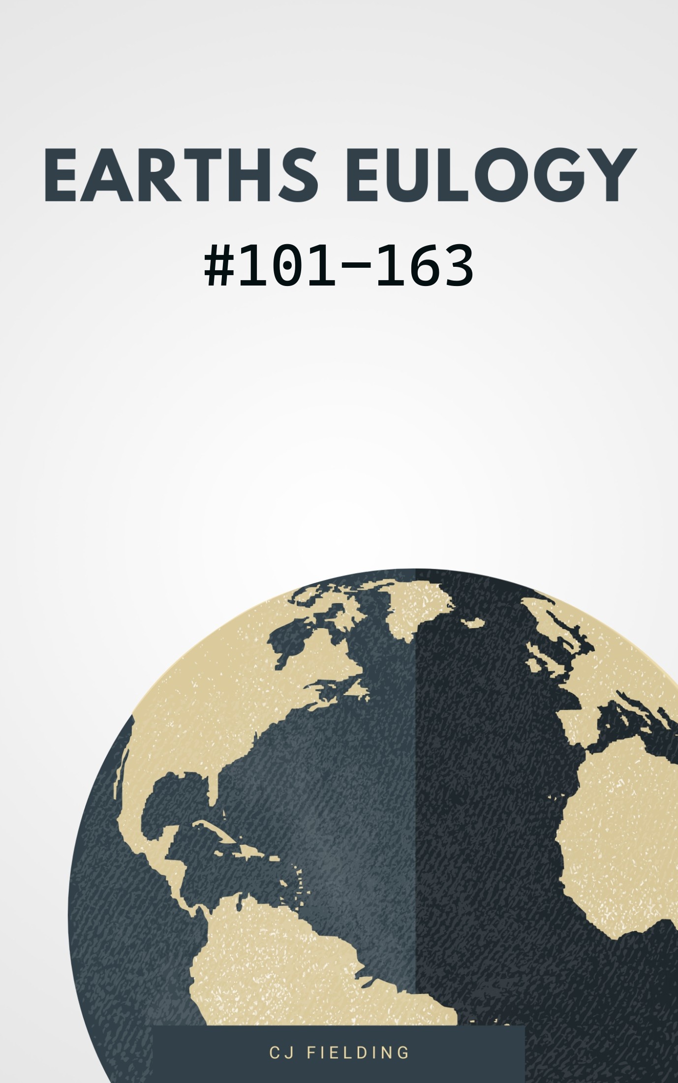 Earths Eulogy #101-163