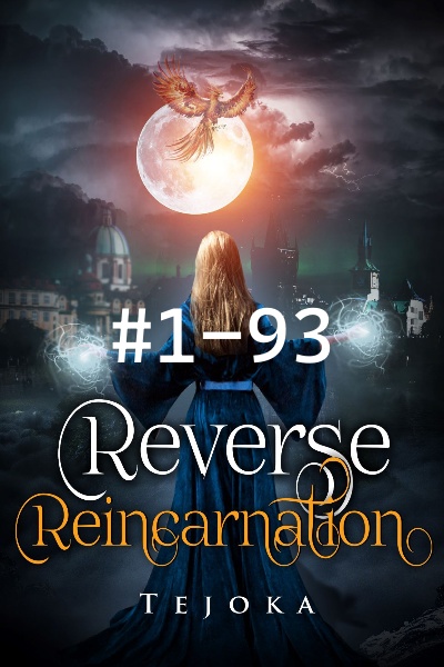 Reverse Reincarnation #1-93