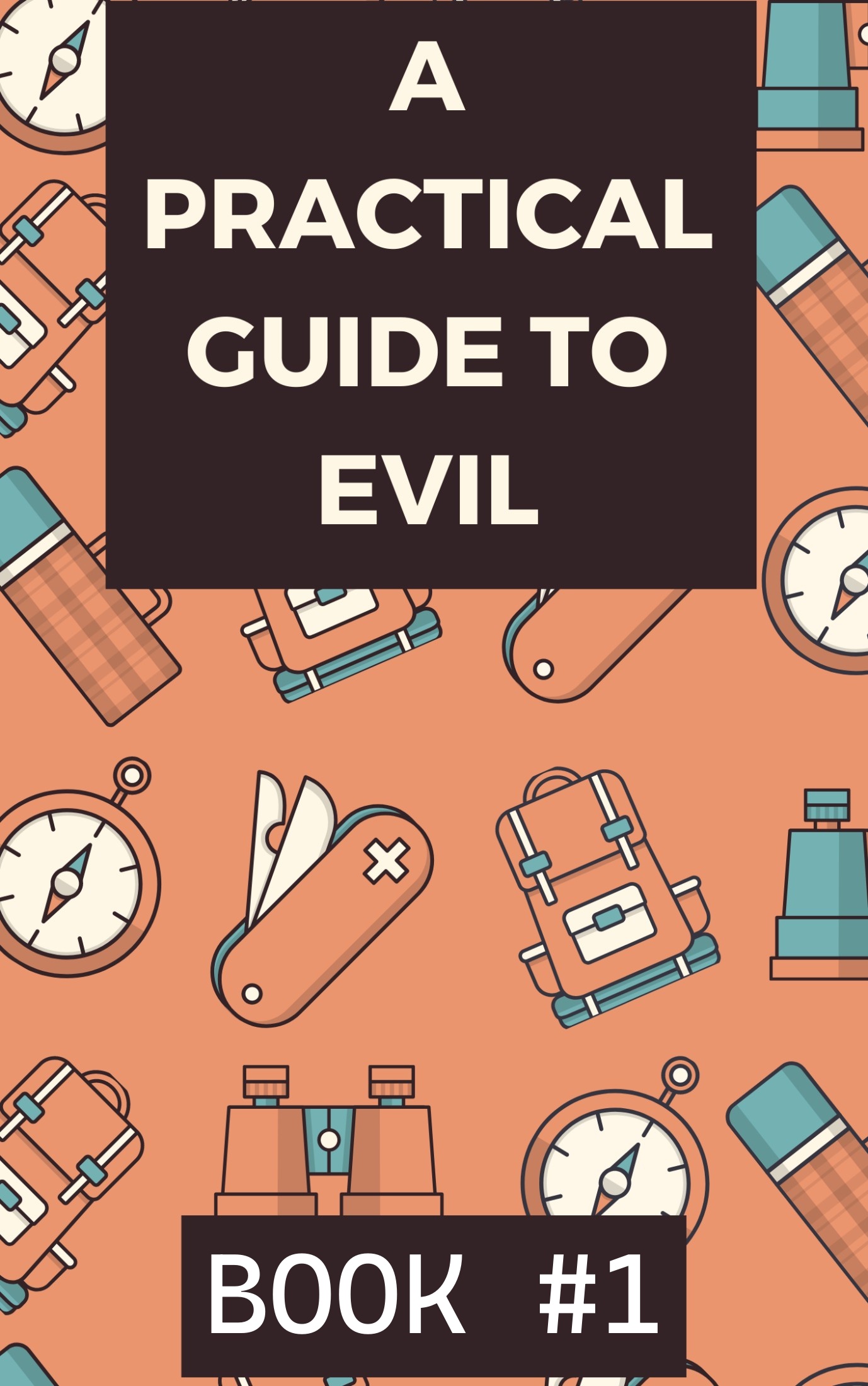 A Practical Guide to Evil #1