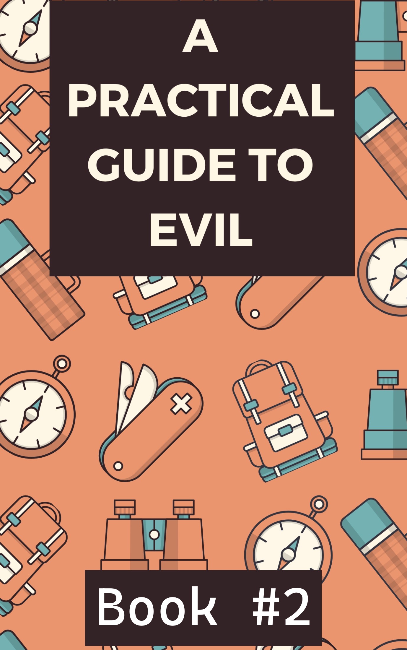 A Practical Guide to Evil #2
