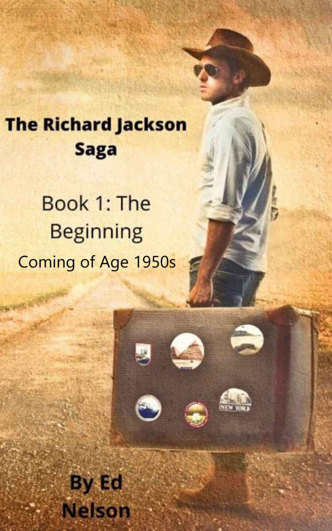 The Richard Jackson Saga: Book 1: The Beginning Coming of Age 1950s