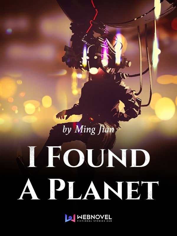I Found A Planet Novel