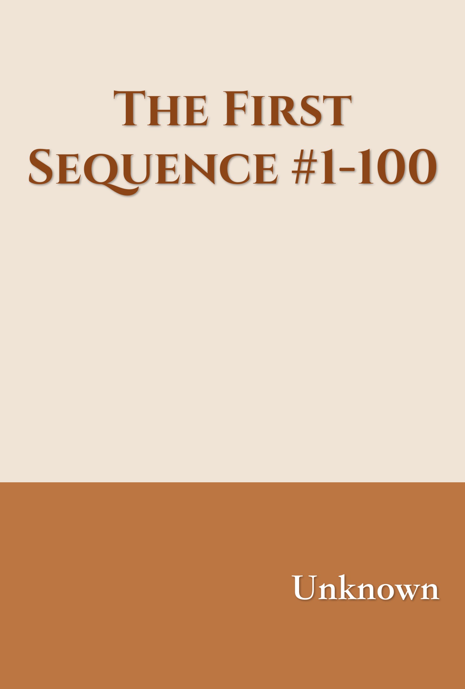 The First Sequence #1-100
