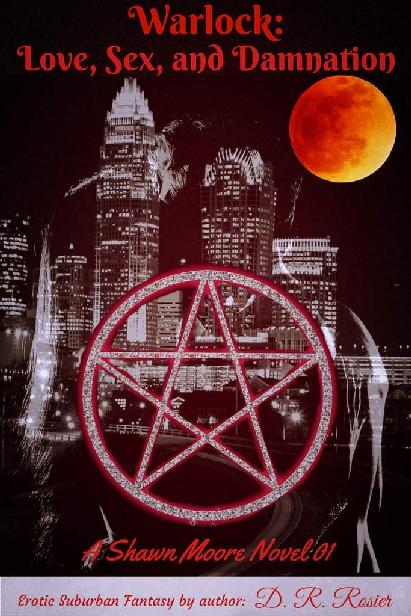 Warlock: Love, Sex, and Damnation: A Shawn Moore Novel 01